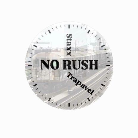 No Rush ft. Trapavel | Boomplay Music