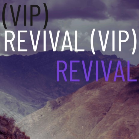 Revival (VIP) | Boomplay Music