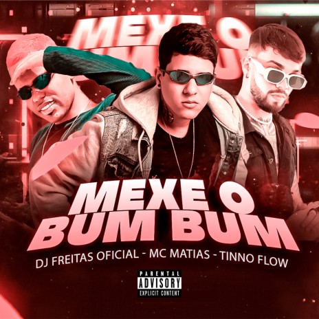 Mexe o Bumbum ft. Dj Freitas & Tinno Flow | Boomplay Music