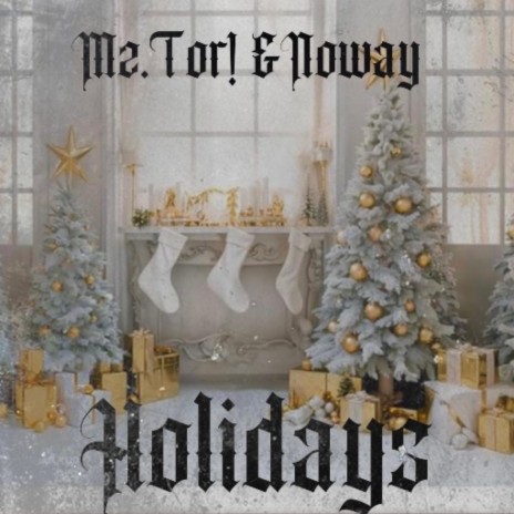 Holidays ft. Noway | Boomplay Music