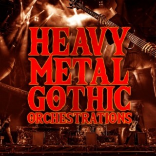 Heavy Metal Gothic Orchestrations