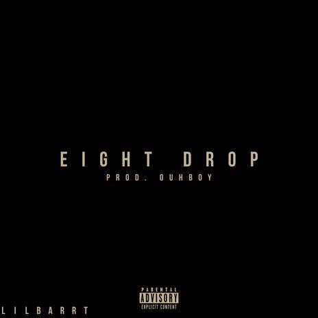 EIGHT DROP | Boomplay Music