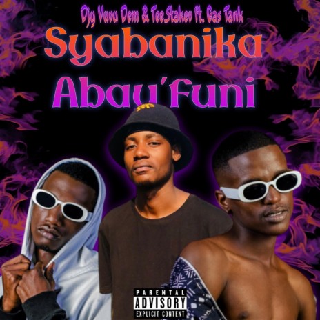 Syabanika Abay'funi (Tangled Emotions EP, Part B) ft. TEE.STAKEV & Gas Tank | Boomplay Music