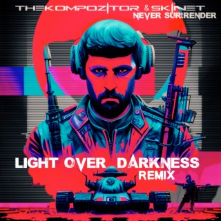 Never Surrender (Light Over Darkness Remix)