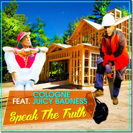 Speak the Truth ft. Juicy Badness | Boomplay Music