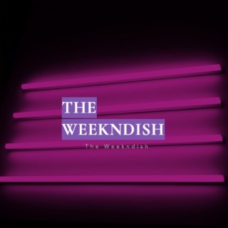 The Weekndish