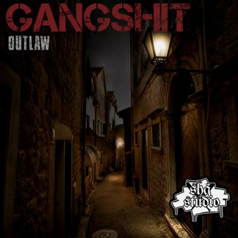 Gangshit | Boomplay Music