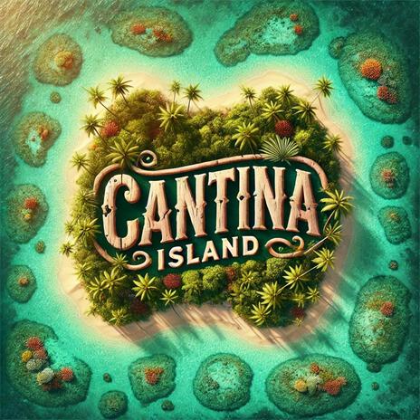 Cantina Island | Boomplay Music