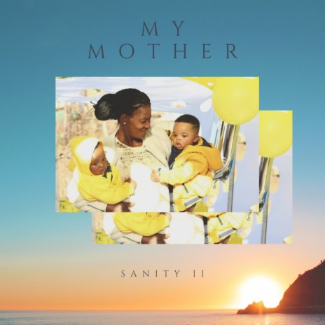 My Mother ft. SanzyTrap | Boomplay Music