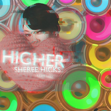 Higher ft. Hifi | Boomplay Music