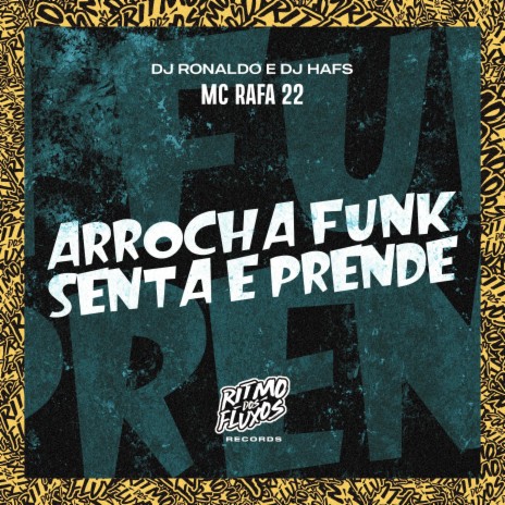 Arrocha Funk Senta e Prende ft. DJ Ronaldo & DJ Hafs | Boomplay Music