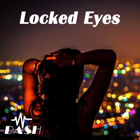 Locked Eyes | Boomplay Music