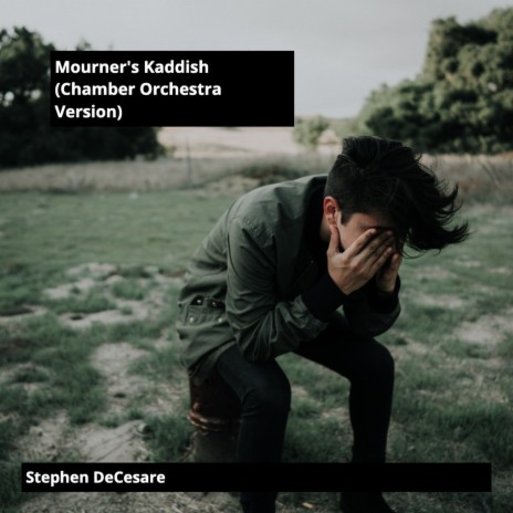 Mourner's Kaddish (Chamber Orchestra Version) | Boomplay Music