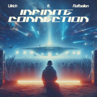 Infinite Connection ft. Raffaelien lyrics | Boomplay Music