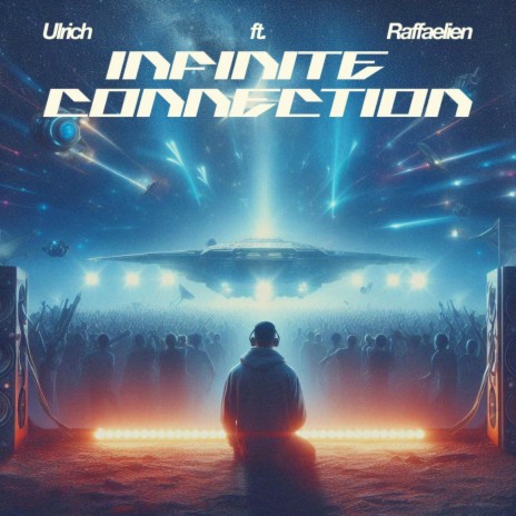Infinite Connection ft. Raffaelien | Boomplay Music