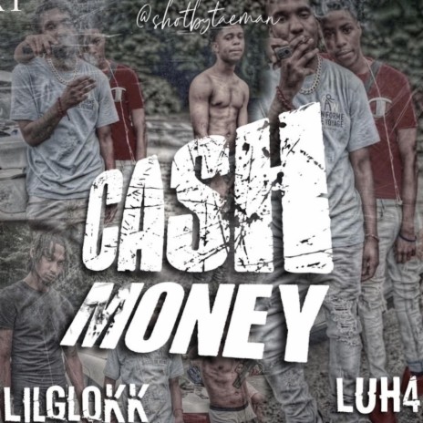 Cash Money ft. Luh 4 | Boomplay Music