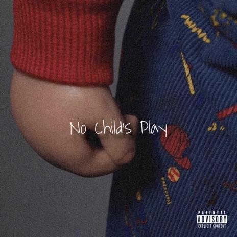 no child's play | Boomplay Music