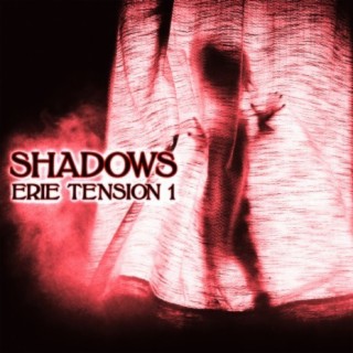 Shadow: Eerie Tension I