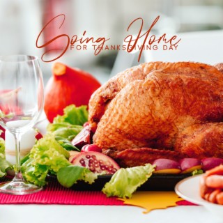 Going Home for Thanksgiving Day: Thanksgiving Instrumental Music, Sweet Family Time, Holiday BGM