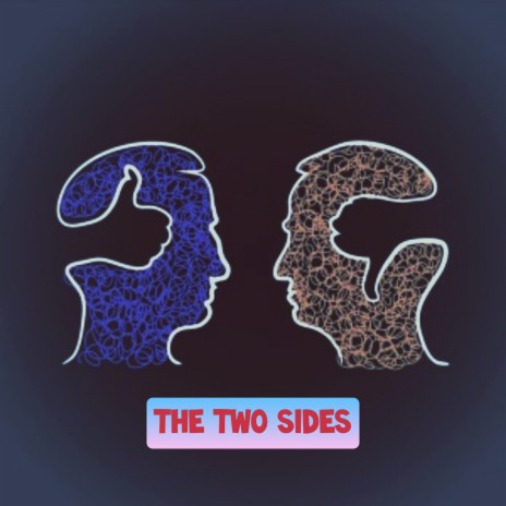 The Two Sides | Boomplay Music