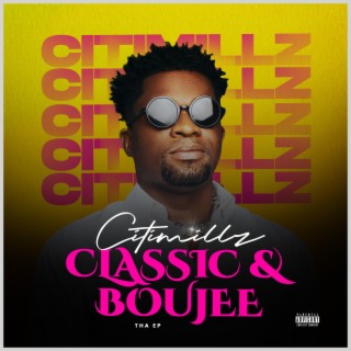 Classic and Boujee Tha EP