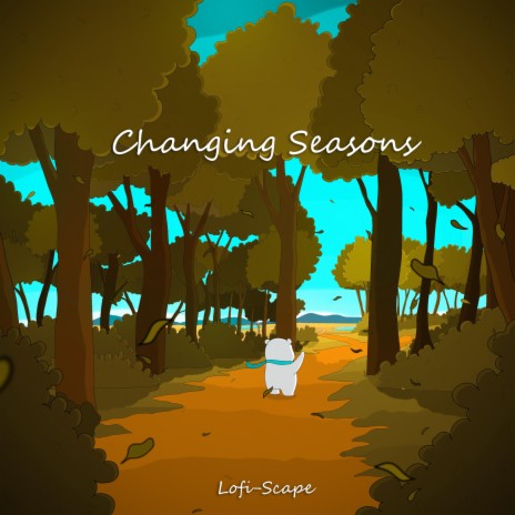 Changing Seasons | Boomplay Music