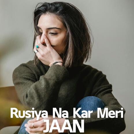 Rusiya Na Kar Meri Jaan (Vibration) | Boomplay Music