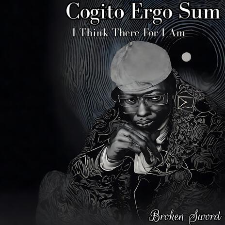 Cogito Ergo Sum intro