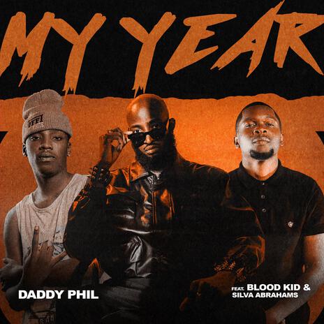 My Year ft. Blood Kid Yvok & Silva Abrahams | Boomplay Music