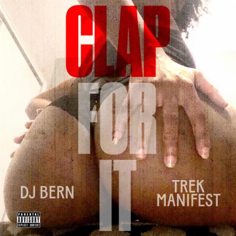Clap For It ft. Trek Manifest