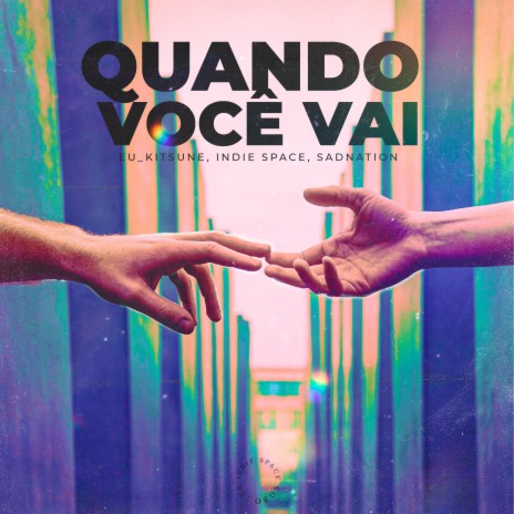 Quando Você Vai ft. eu_kitsune & Sadnation | Boomplay Music