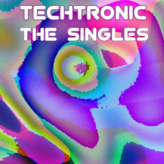 Techtronic: The Singles