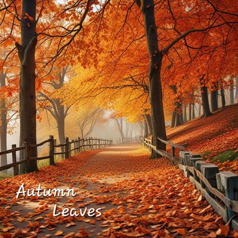 Autumn Leaves | Boomplay Music