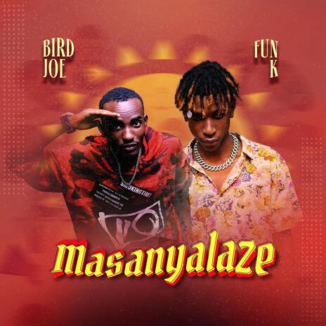 Masanyalaze ft. Fun K Star | Boomplay Music