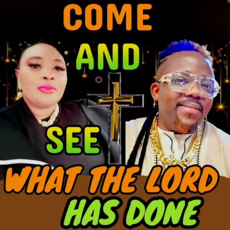 COME AND SEE WHAT THE LORD HAS DONE FOR ME | Boomplay Music