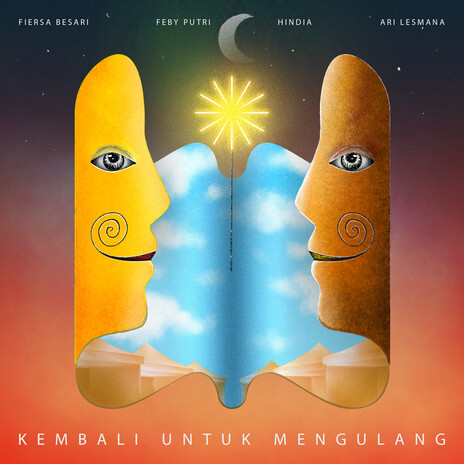 Kembali Untuk Mengulang by Collabonation Mini Camp Artists ft. Ari Lesmana, Hindia & Feby Putri | Boomplay Music