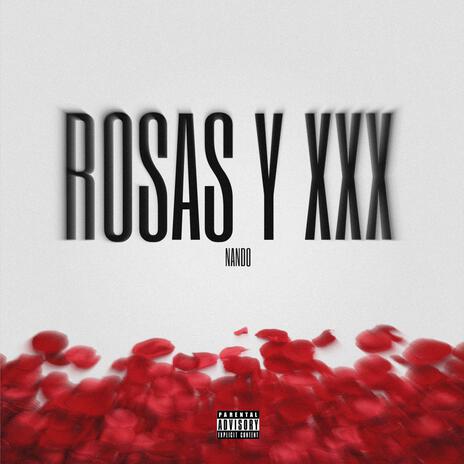 ROSAS Y XXX | Boomplay Music