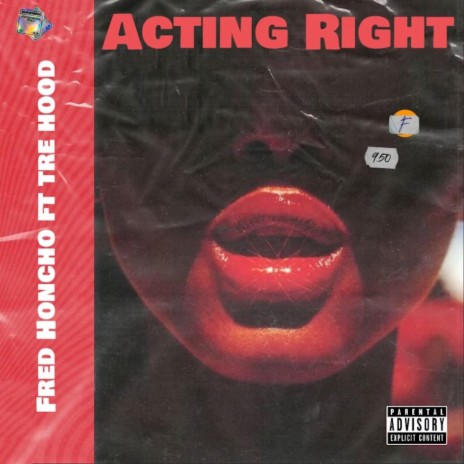 Acting right ft. Tre hood 23 | Boomplay Music