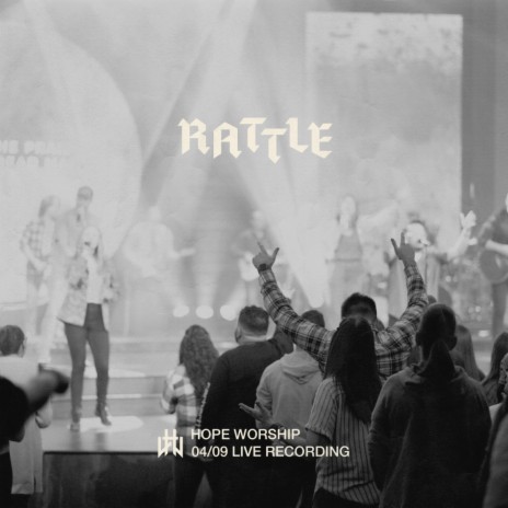 Rattle (Live from 4/9 Worship Night) ft. Jacob Her