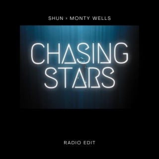 Chasing Stars (Radio Edit) ft. Monty Wells lyrics | Boomplay Music