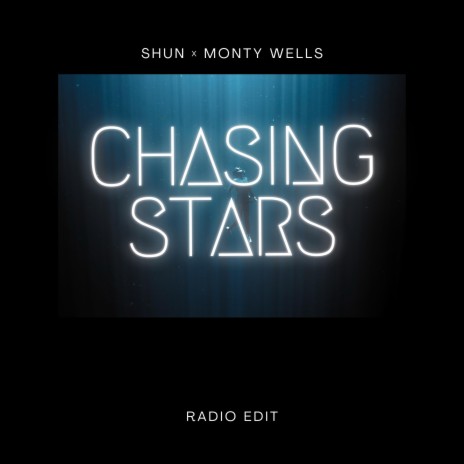 Chasing Stars (Radio Edit) ft. Monty Wells | Boomplay Music