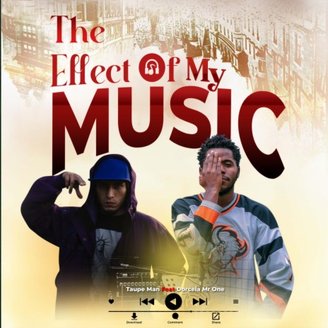 The Effec Of My Music ft. Dorcela MR One