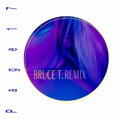 Page 17 (Bruce T. Remix) ft. Bruce T. | Boomplay Music
