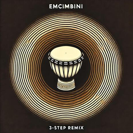 Emcimbini (3-step remix) | Boomplay Music