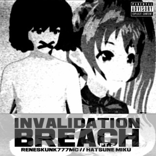 Invalidation Breach, Pt. 2 ft. Hatsune Miku lyrics | Boomplay Music