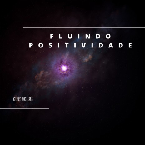 Fluindo Positividade | Boomplay Music