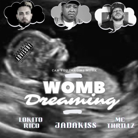 Womb Dreaming (feat. Jadakiss & MC Thrillz)