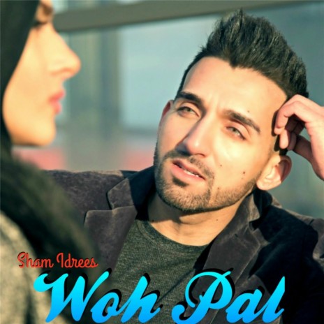 Woh Pal | Boomplay Music