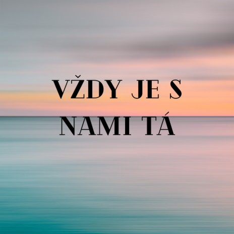 Vždy Je S Nami Tá (En Vivo) ft. Grupo Nueva Vida | Boomplay Music