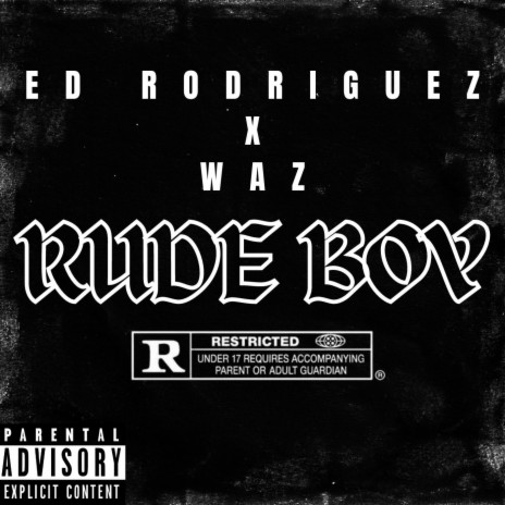 RUDE BOY ft. WAZ | Boomplay Music
